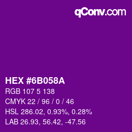 カラーコード: HEX #6B058A | qconv.com
