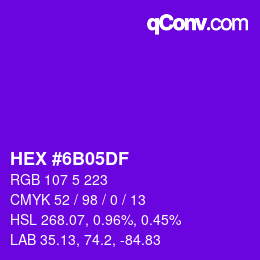 Farbcode: HEX #6B05DF | qconv.com