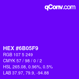 Color code: HEX #6B05F9 | qconv.com