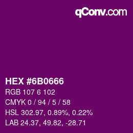 Color code: HEX #6B0666 | qconv.com
