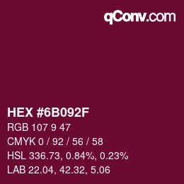 Color code: HEX #6B092F | qconv.com