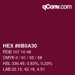 颜色代码: HEX #6B0A30 | qconv.com