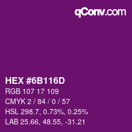 カラーコード: HEX #6B116D | qconv.com