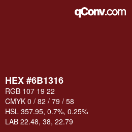 Color code: HEX #6B1316 | qconv.com