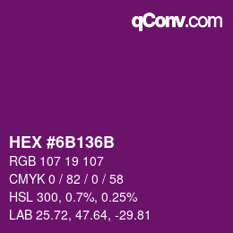 Color code: HEX #6B136B | qconv.com