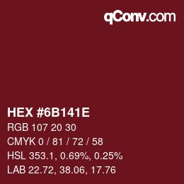 Color code: HEX #6B141E | qconv.com