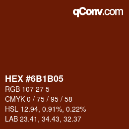 Color code: HEX #6B1B05 | qconv.com