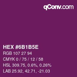 Farbcode: HEX #6B1B5E | qconv.com