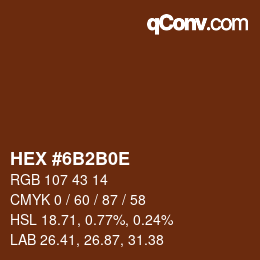 Color code: HEX #6B2B0E | qconv.com