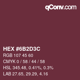 カラーコード: HEX #6B2D3C | qconv.com