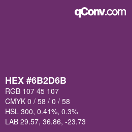 カラーコード: HEX #6B2D6B | qconv.com
