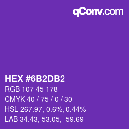 カラーコード: HEX #6B2DB2 | qconv.com