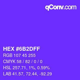 カラーコード: HEX #6B2DFF | qconv.com