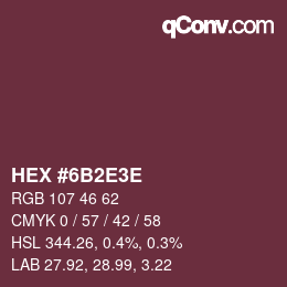 Color code: HEX #6B2E3E | qconv.com