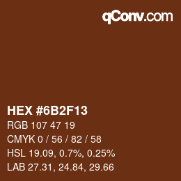 Farbcode: HEX #6B2F13 | qconv.com