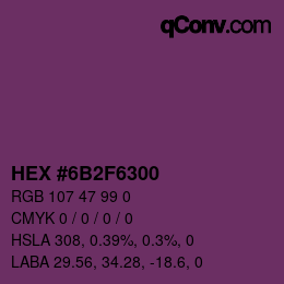 Farbcode: HEX #6B2F6300 | qconv.com