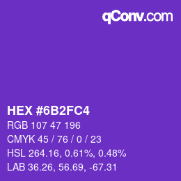 カラーコード: HEX #6B2FC4 | qconv.com