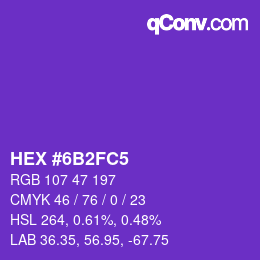 カラーコード: HEX #6B2FC5 | qconv.com