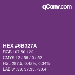 カラーコード: HEX #6B327A | qconv.com