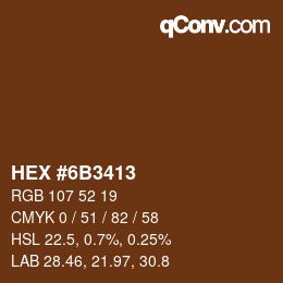 Color code: HEX #6B3413 | qconv.com