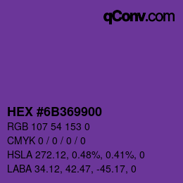 Farbcode: HEX #6B369900 | qconv.com