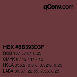 カラーコード: HEX #6B393D3F | qconv.com