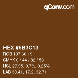 Color code: HEX #6B3C13 | qconv.com