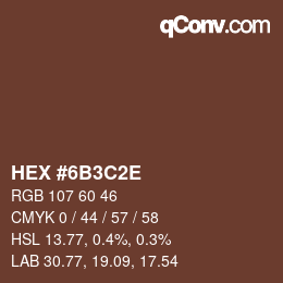 Color code: HEX #6B3C2E | qconv.com