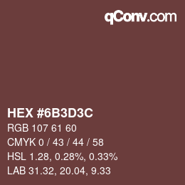 Color code: HEX #6B3D3C | qconv.com