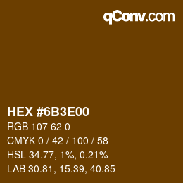 Color code: HEX #6B3E00 | qconv.com