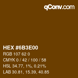 Color code: HEX #6B3E00 | qconv.com