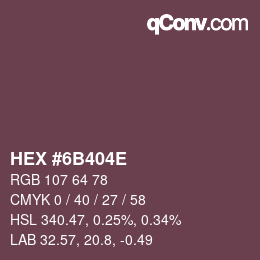 Color code: HEX #6B404E | qconv.com