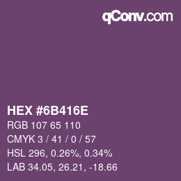 Farbcode: HEX #6B416E | qconv.com