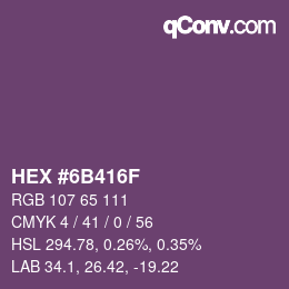 Farbcode: HEX #6B416F | qconv.com
