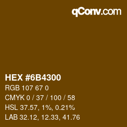 Color code: HEX #6B4300 | qconv.com