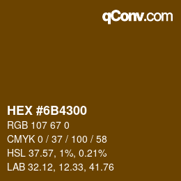 Color code: HEX #6B4300 | qconv.com