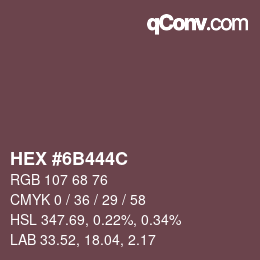 Color code: HEX #6B444C | qconv.com