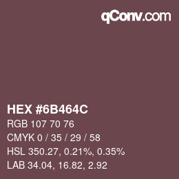 Color code: HEX #6B464C | qconv.com