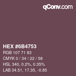 Farbcode: HEX #6B4753 | qconv.com
