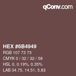 カラーコード: HEX #6B4949 | qconv.com