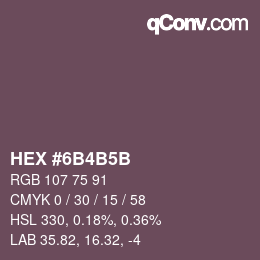 Color code: HEX #6B4B5B | qconv.com
