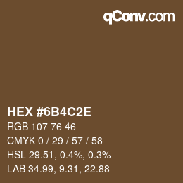 Color code: HEX #6B4C2E | qconv.com