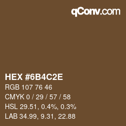 Color code: HEX #6B4C2E | qconv.com