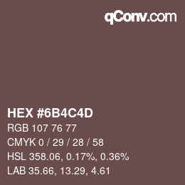 Color code: HEX #6B4C4D | qconv.com