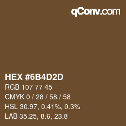 カラーコード: HEX #6B4D2D | qconv.com