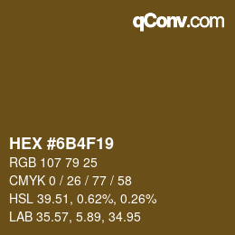 カラーコード: HEX #6B4F19 | qconv.com
