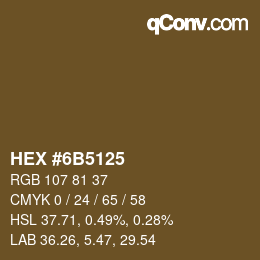 颜色代码: HEX #6B5125 | qconv.com