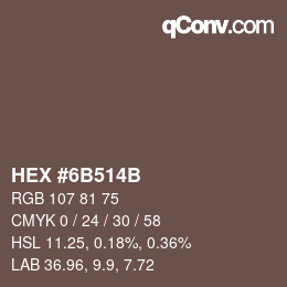 Color code: HEX #6B514B | qconv.com