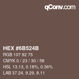 Color code: HEX #6B524B | qconv.com