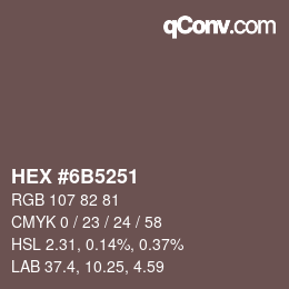 Color code: HEX #6B5251 | qconv.com